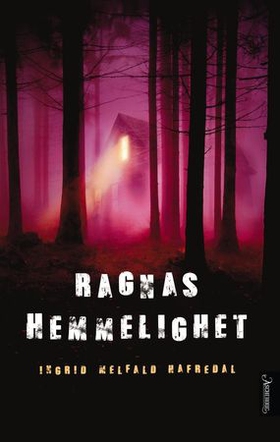 Ragnas hemmelighet (ebok) av Ingrid Melfald Hafredal