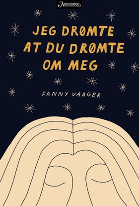 Jeg drømte at du drømte om meg (ebok) av Fanny Vaager