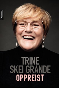 Oppreist (ebok) av Trine Skei Grande, Karl Ar
