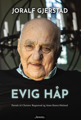 Evig håp (ebok) av Joralf Gjerstad, Christer 