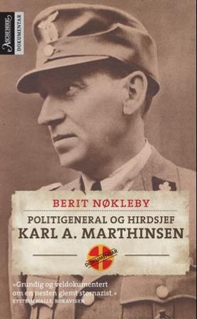 Politigeneral og hirdsjef - Karl A. Marthinsen - identitet i en omskriftelig tid (ebok) av Berit Nøkleby