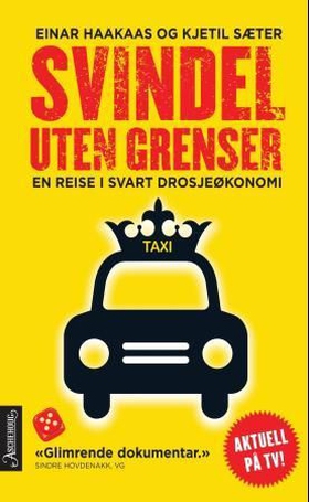 Svindel uten grenser - en reise i svart drosjeøkonomi (ebok) av Einar Haakaas