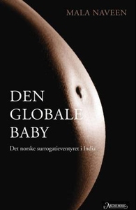 Den globale baby (ebok) av Mala Naveen