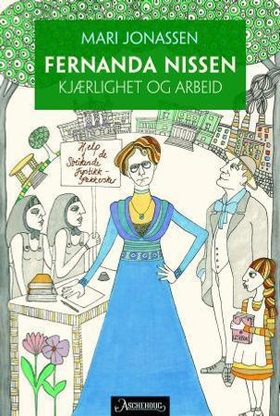 Fernanda Nissen - kjærlighet og arbeid (ebok) av Mari Jonassen