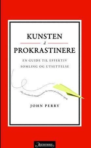 Kunsten å prokrastinere (ebok) av John Perry