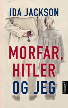 Morfar, Hitler og jeg (ebok) av Ida Jackson