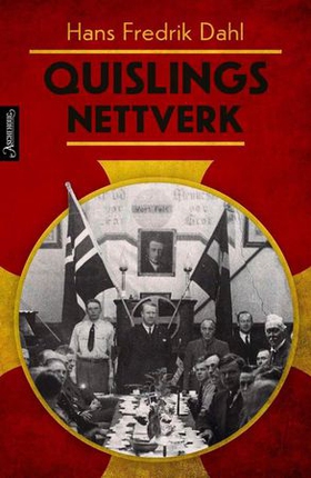 Quislings nettverk (ebok) av Hans Fredrik Dahl