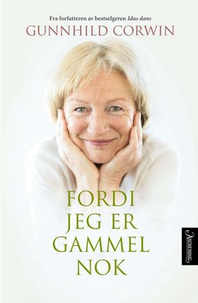 Fordi jeg er gammel nok