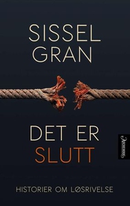 Det er slutt (ebok) av Sissel Gran