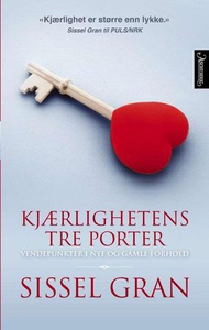 Kjærlighetens tre porter (ebok) av Sissel Gra