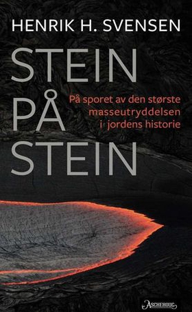 Stein på stein - på sporet av den største masseutryddelsen i jordens historie (ebok) av Henrik H. Svensen