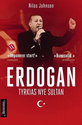 Erdogan - Tyrkias nye sultan (ebok) av Nilas Johnsen