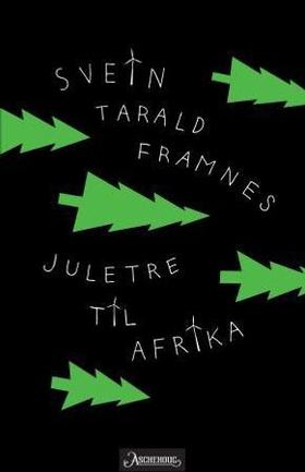 Juletre til Afrika (ebok) av Svein Tarald Framnes