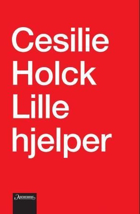 Lille hjelper - roman (ebok) av Cesilie Holck