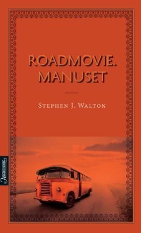 Roadmovie. Manuset (ebok) av Stephen J. Walton