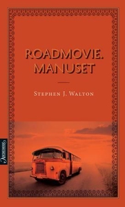 Roadmovie. Manuset (ebok) av Stephen J. Walto