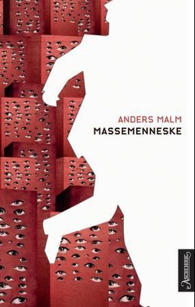 Massemenneske - roman (ebok) av Anders Malm