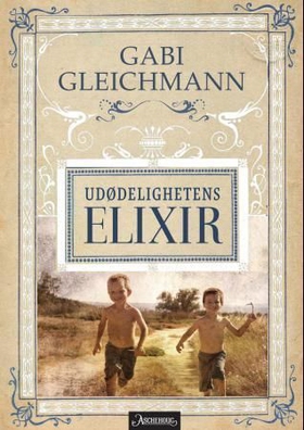 Udødelighetens elixir - roman (ebok) av Gabi Gleichmann