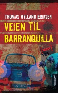 Veien til Barranquilla (ebok) av Thomas Hylla