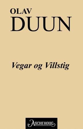 Vegar og villstig (ebok) av Olav Duun