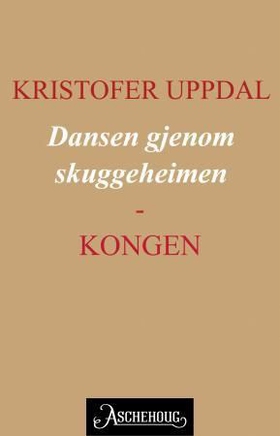 Dansen gjenom skuggeheimen - kongen - Tørber Landsems ungdom (ebok) av Kristofer Uppdal