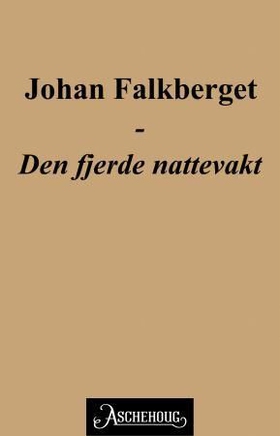 Den fjerde nattevakt (ebok) av Johan Falkberget