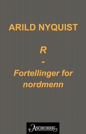 R - fortellinger for nordmenn (ebok) av Arild Nyquist