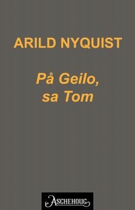 På Geilo, sa Tom (ebok) av Arild Nyquist