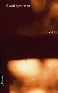 I lyset (ebok) av Håvard Syvertsen