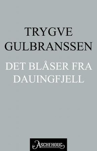 Det blåser fra Dauingfjell (ebok) av Trygve G
