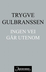 Ingen vei går utenom (ebok) av Trygve Gulbran