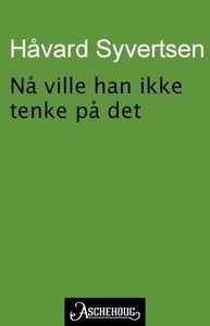 Nå ville han ikke tenke på det (ebok) av Håva