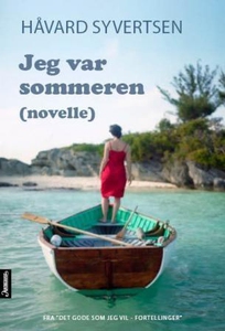 Jeg var sommeren (ebok) av Håvard Syvertsen