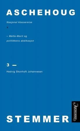 Nasjonal klassereise - Mette-Marit og politikkens abdikasjon (ebok) av Hedvig Skonhoft Johannesen