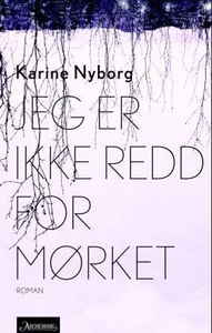 Jeg er ikke redd for mørket (ebok) av Karine