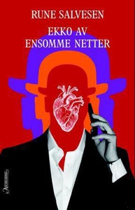 Ekko av ensomme netter (ebok) av Rune Salvese