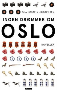 Ingen drømmer om Oslo (ebok) av Ola Jostein J