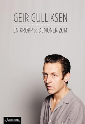 En kropp og Demoner 2014 - tekster for teater (ebok) av Geir Gulliksen
