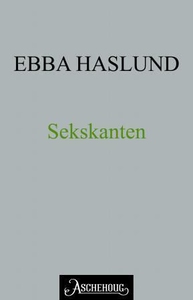 Sekskanten (ebok) av Ebba Haslund