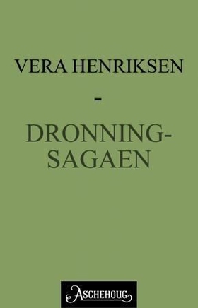 Dronningsagaen (ebok) av Vera Henriksen