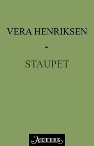 Staupet (ebok) av Vera Henriksen