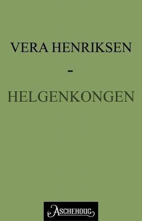 Helgenkongen (ebok) av Vera Henriksen