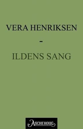 Ildens sang (ebok) av Vera Henriksen
