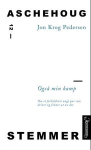 Også min kamp (ebok) av Jon Krog Pedersen