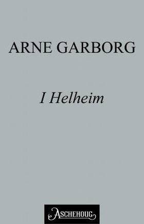 I Helheim (ebok) av Arne Garborg