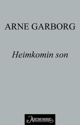 Heimkomin son (ebok) av Arne Garborg