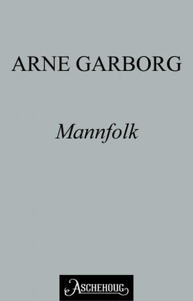 Mannfolk (ebok) av Arne Garborg