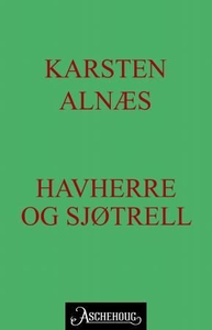 Havherre og sjøtrell (ebok) av Karsten Alnæs