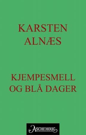 Kjempesmell og blå dager (ebok) av Karsten Al