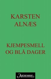 Kjempesmell og blå dager (ebok) av Karsten Al